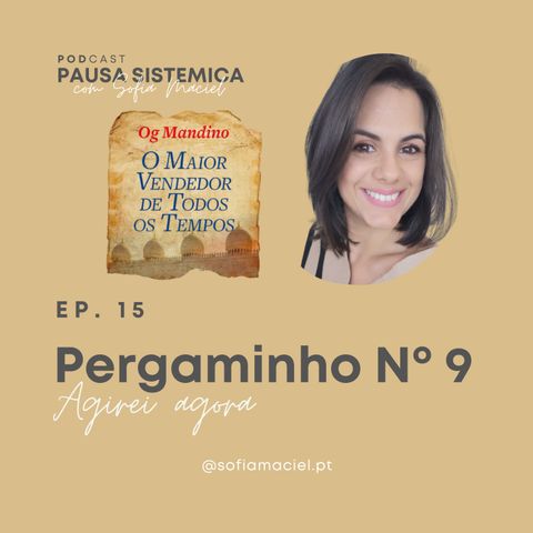 Ep 15 - Pergaminho Nº 9 - Agirei Agora