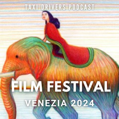 Film Festival. Venezia 2024 - 81ª edizione