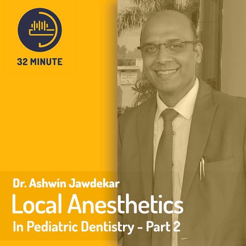 Local anesthesia in pediatric dentistry with Dr. Ashwin Jawdekar