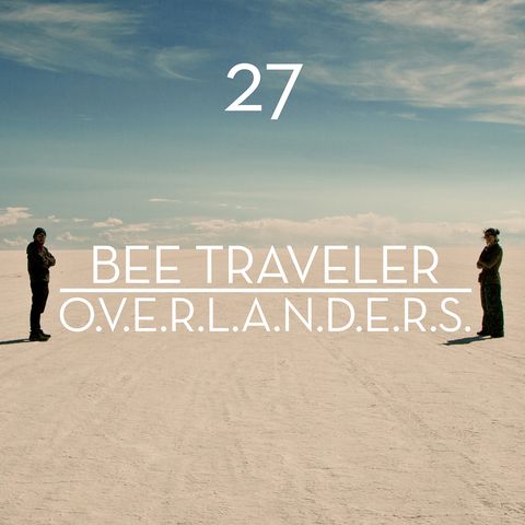 Overlanders | Bee Traveler