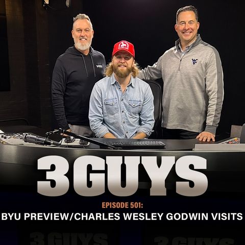 3 Guys Before The Game - BYU Preview with a visit from Charles Wesley Godwin (Episode 501)