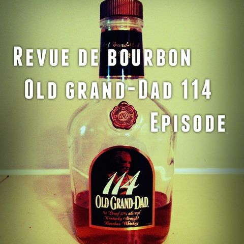 RDB: Old Grand Dad 114 Review