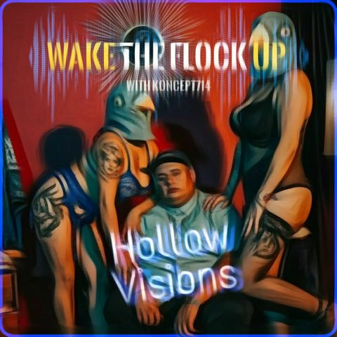 WakeTheFlockUp.net feat. Hollow Visions 2021