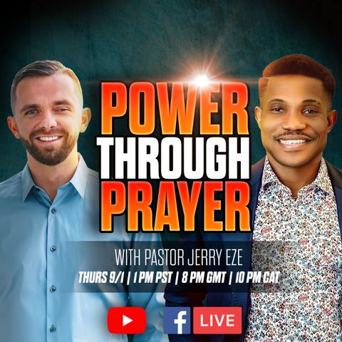 Stream Episode 72 - The Power Through Prayer with Pastor Jerry
