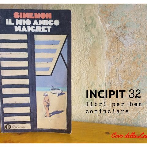INCIPIT32: Il mio amico Maigret di George Simenon