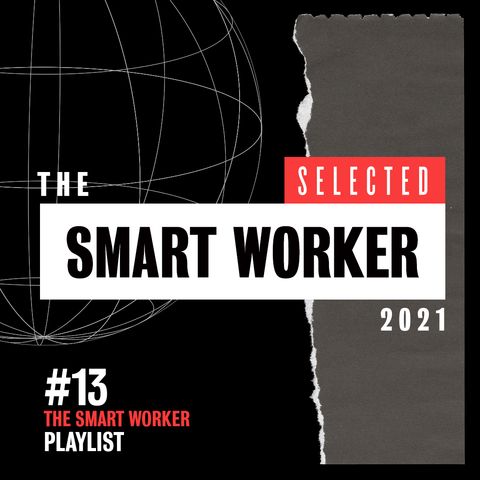The Smart Worker 2021_13 - SELECTED - 06.04.2021