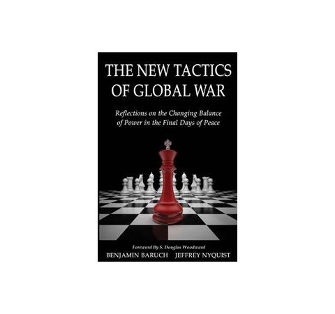 The New Tactics of Global War with Benjamin Baruch