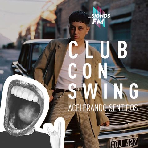SignosFM #ClubConSwing Acelerando sentidos