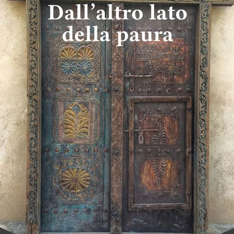 Elena Dell'Aquila "Dall'altro lato della paura"