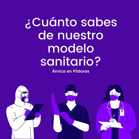 ¿Cuánto sabes de nuestro modelo Sanitario?