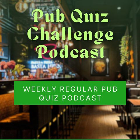 Episode 3 - Pub Quiz Challenge podcast