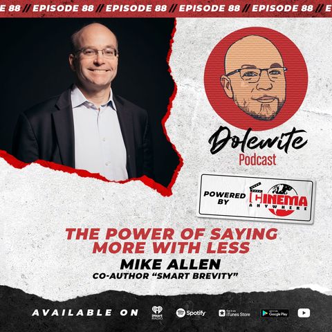 The Power of Saying More with Less with Mike Allen