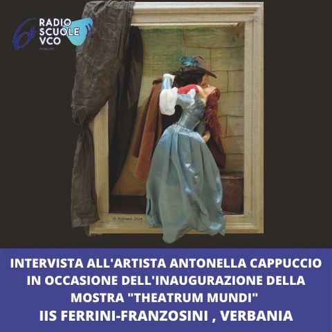 Intervista all'artista Antonella Cappuccio in occasione dell'inaugurazione della mostra "Theatrum Mundi"