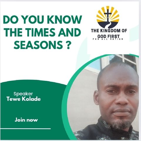 DO YOU KNOW THE TIMES AND SEASONS?