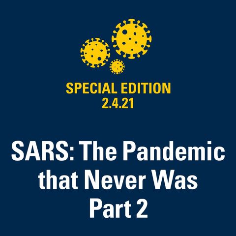 SARS: The Pandemic that Never Was: Part 2