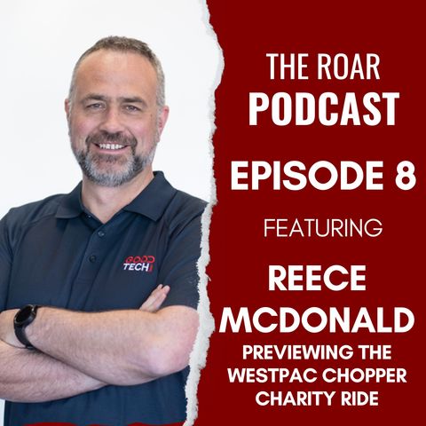 Ep 8 - The Roar with Reece McDonald