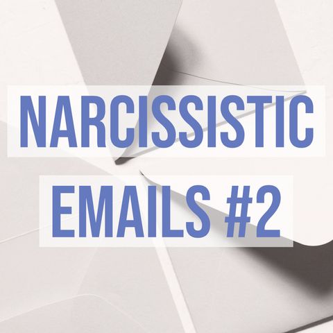 Narcissistic Emails #2