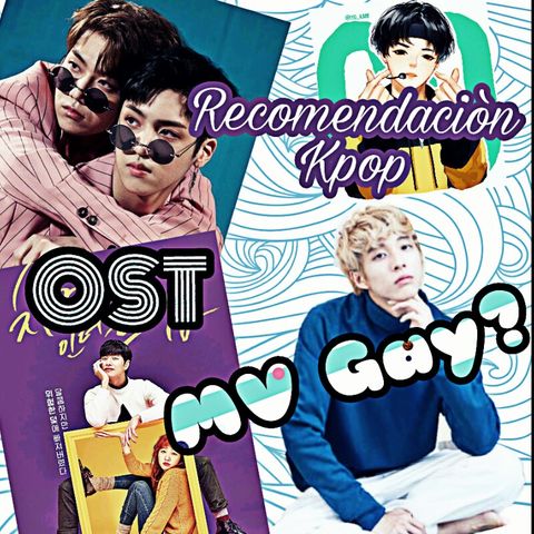 MV Gay?, Recomendación KPOP, OST.