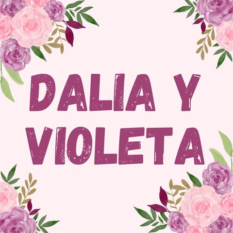 22.b Dalia y Violeta (Inteligencia Emocional y Buen Trato)