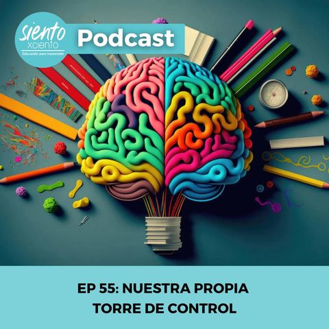 EP55: FUNCIÓN EJECUTIVA (Nuestra propia torre de control)