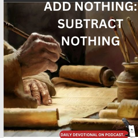 ADD NOTHING: SUBTRACT NOTHING.