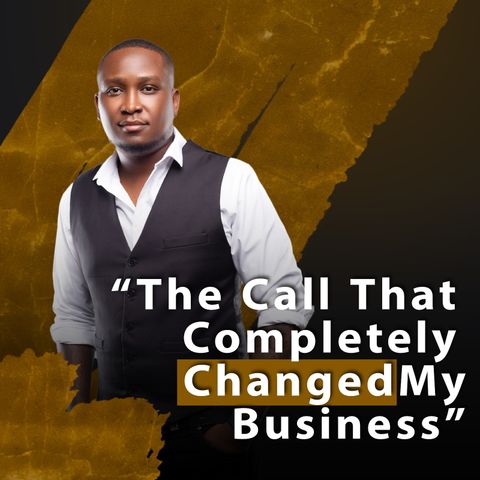 The Call That Completely Changed My Business