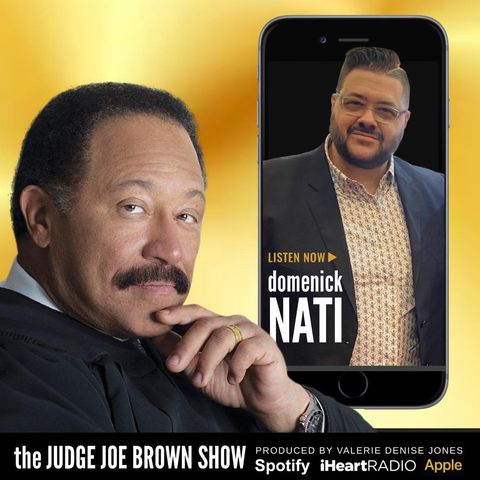 The Domenick Nati Radio Show/Judge Joe Brown