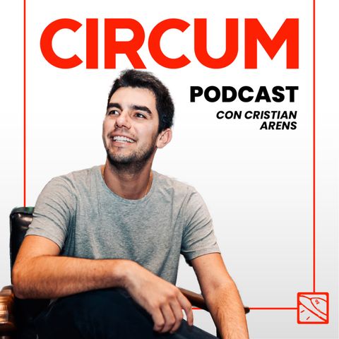 CIRCUM Podcast: 4ta temporada "El Poder de los Eventos"