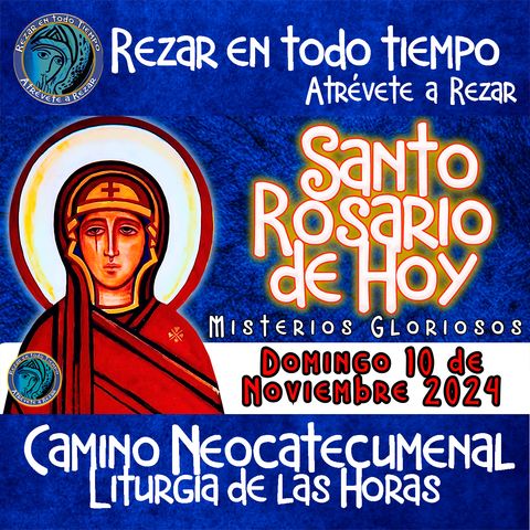 SANTO ROSARIO DE HOY, DOMINGO 10 DE NOVIEMBRE DEL 2024 🌹 MISTERIOS GLORIOSOS. Rosario a la Virgen María.🌹