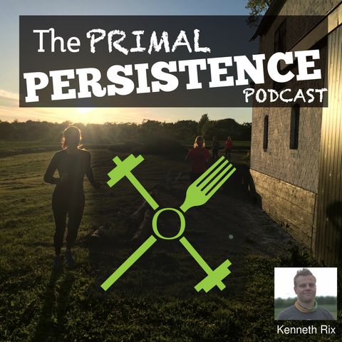 EP 01 - Primal Persistence Podcast Introduction