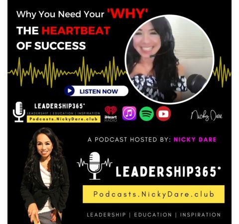 Why You Need Your 'Why': The Heartbeat of Success with Nicky Dare