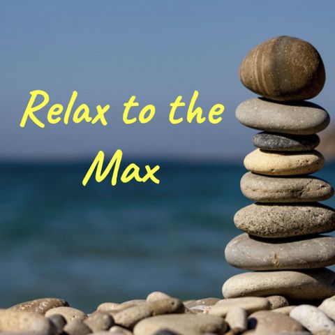 Introducing Relax to the Max podcast