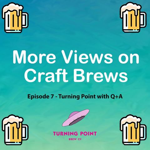 Episode 7 - Turning Point Q&A