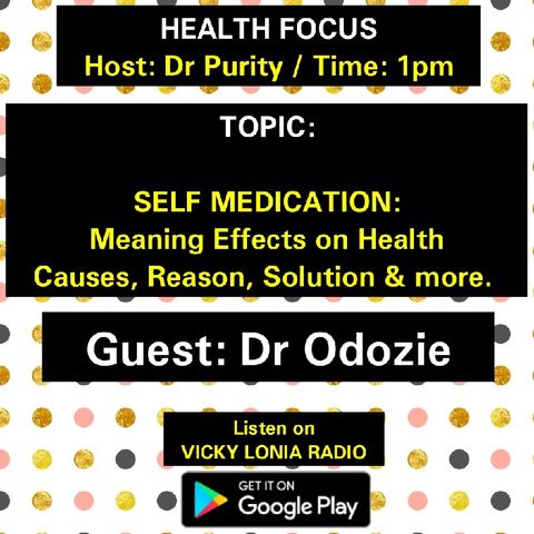 HEALTH FOCUS with Dr Purity: SELF MEDICATION