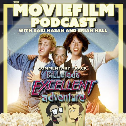 Commentary Track: Bill & Ted's Excellent Adventure