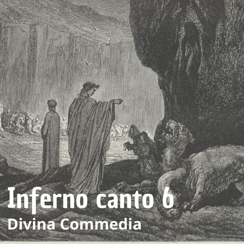 Dante Alighieri - La Divina Commedia - Canto 6 Inferno