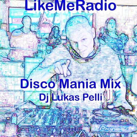 DISCO MANIA MIX DJ LUKAS PELLI HOUSE MIX