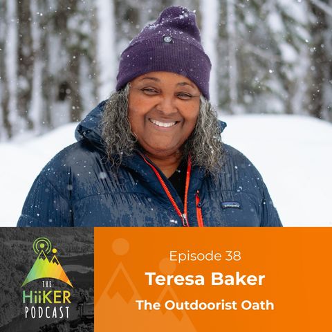 Episode 38 - Teresa Baker - The Outdoorist Oath