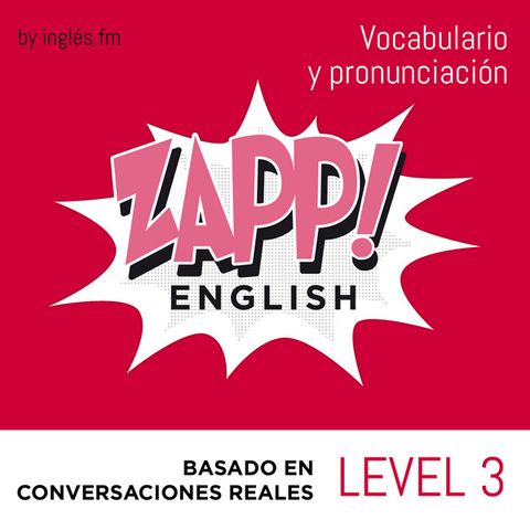 Zapp! Ingles Vocabulario y Pronunciacion 3.3 - Incidentes y Accidentes