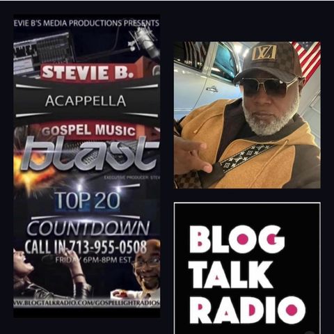 Stevie B. Acappella Gospel Music Blast - (Episode 268)