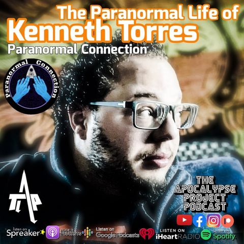 S2E6 The paranormal life of Kenneth Torres  PARANORMAL CONNECTION