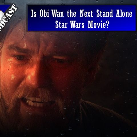 Daily 5 Podcast - Is Obi Wan the Next Star Wars Spin Off Movie?