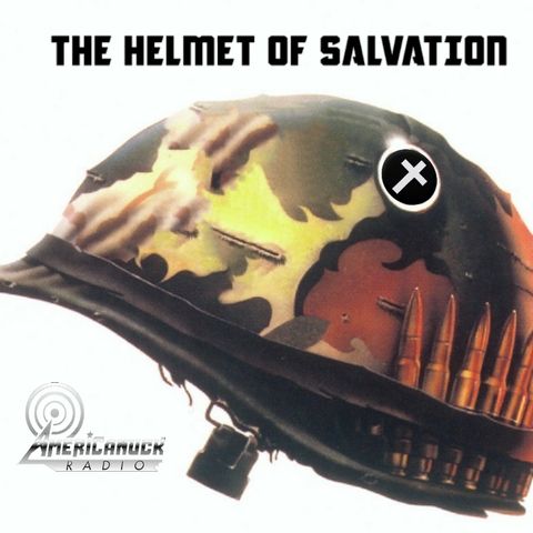 Americanuck Radio - Helmet of Salvation - Think On These Things