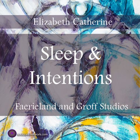 Meditation: Sleep & Intentions w/ Elizabeth Catherine