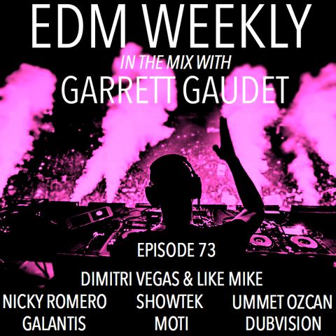 EDM Weekly Episode 73