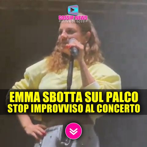 Emma Marrone Sbotta Sul Palco: Stop Improvviso al Concerto!