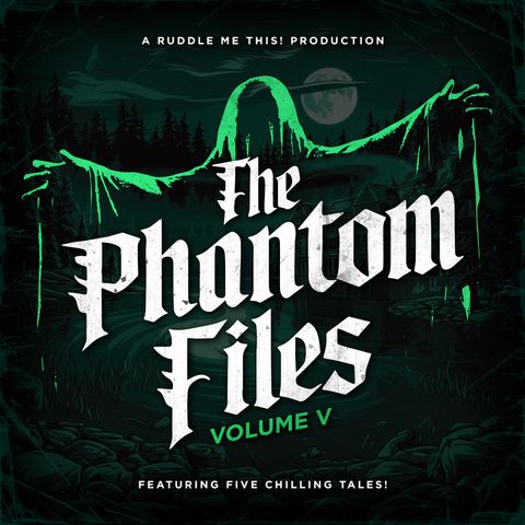 91. The Phantom Files Vol. V - The Devil, Apartment Fire & The Lobby