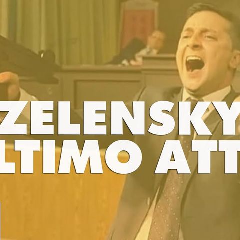 Zelensky ultimo atto - TeleRagione