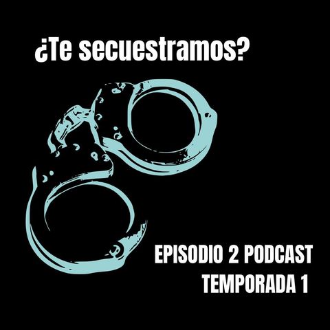 ¿TE SECUESTRAMOS? | PODCAST | Crimen en Cabina