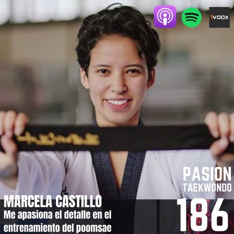 Marcela Castillo - Me apasiona el detalle en el poomsae